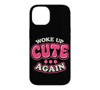 Carcasa para iPhone 14 Me desperté Lindo Otra Vez
