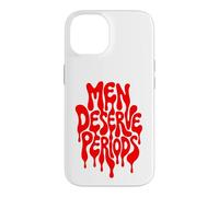 Carcasa para iPhone 14 Men Deserve Periods Too Funny Sarcastic Protest Humor