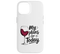 Carcasa para iPhone 14 Mis Planes para Hoy Amante del Vino Humor Beber