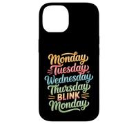 Carcasa para iPhone 14 Monday Tuesday Wednesday Thursday Blink Monday -