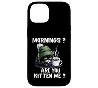 Carcasa para iPhone 14 Mornings Are You Kitten Me, Divertido, Gato Cansado, Amante del café