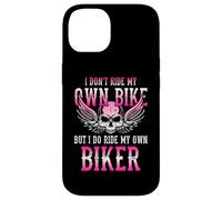 Carcasa para iPhone 14 Motocicleta I Dont Ride My Own Bike But I Ride My Own Biker