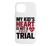 Carcasa para iPhone 14 MY Kid's Heart IS Not A Free Trial