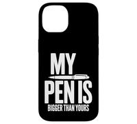 Carcasa para iPhone 14 My Pen Is Bigger Than Yours - Cita Divertida para Escribir