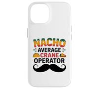 Carcasa para iPhone 14 Nacho Average Crane Operator Sombrero Beard Cinco de Mayo