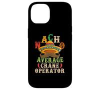 Carcasa para iPhone 14 Nacho Average Crane Operator Sombrero Beard Cinco de Mayo