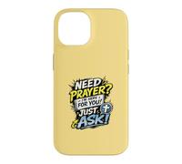 Carcasa para iPhone 14 Need Prayer Just Ask I'm Here For You Christian Family Gifts