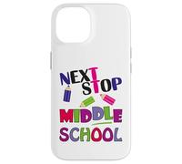 Carcasa para iPhone 14 Next Stop Middle School Girl Boy Funny For Kids Graduation