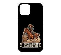 Carcasa para iPhone 14 No Hago Teatro, Hago Arena Dust Funny Barrel Racing Cowgirl