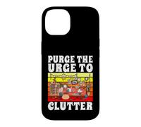 Carcasa para iPhone 14 Organizador Purge The Urge to Clutter