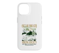 Carcasa para iPhone 14 out of Breath Hiking Society, estaré allí en un Minuto, Gracioso