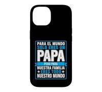 Carcasa para iPhone 14 Papá Divertido Diciendo para el Mundo Que Solo tú Eres Nuestra Familia