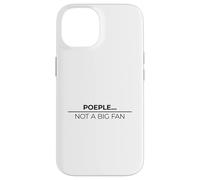 Carcasa para iPhone 14 People Not A Big Fan