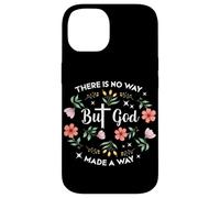 Carcasa para iPhone 14 Pero Dios No Hay Manera Hecho De Una Manera Culto Floral Cristiano