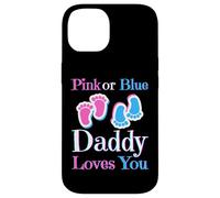 Carcasa para iPhone 14 Pink Or Blue Daddy Loves You Baby Girl Or Boy Pronto