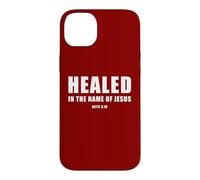 Carcasa para iPhone 14 Plus Acts 3:16 Healed in The Name of Jesus!