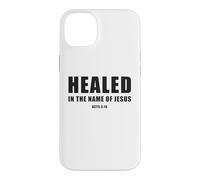 Carcasa para iPhone 14 Plus Acts 3:16 Healed in The Name of Jesus!