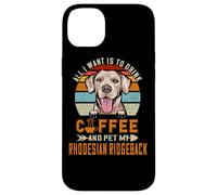 Carcasa para iPhone 14 Plus All I Want Is To Drink Coffee & Pet My Rhodesian Ridgeback