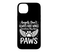 Carcasa para iPhone 14 Plus Angels Don't Always Have Wings Sometimes They Have Paws