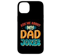Carcasa para iPhone 14 Plus Ask Me About My Dad Jokes Funny Father's Day Dad Joke