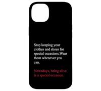 Carcasa para iPhone 14 Plus Being Alive is a Special Occasion Daily Gratitude Quote Fun