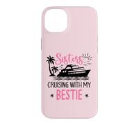 Carcasa para iPhone 14 Plus Besties Sister Cruise Trip Sisters Cruising with My Bestie