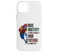 Carcasa para iPhone 14 Plus Black History Month Our History Is Our Strength