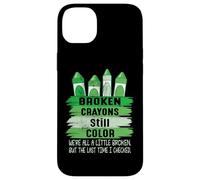 Carcasa para iPhone 14 Plus Broken Crayons Still Color Women Men Mental Health Awareness