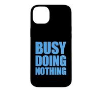 Carcasa para iPhone 14 Plus Busy Doing Nothing
