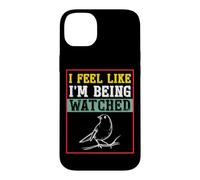 Carcasa para iPhone 14 Plus Camiseta para observar pájaros con Texto I Feel Like I'm Being Being Watched Bird Watching