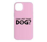 Carcasa para iPhone 14 Plus Can I Pet That Dog Mom Funny Dog Paw Print Pet Dogs Be Happy