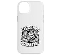 Carcasa para iPhone 14 Plus Circling The Drain Funny Dicho Sarcástico Cita Humor