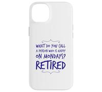 Carcasa para iPhone 14 Plus ¿Cómo se Llama a la Persona Que Feliz los Lunes Divertido Jubilado