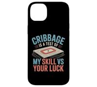 Carcasa para iPhone 14 Plus Cribbage Is A Test of My Skill VS Your Luck - Juego de Cartas