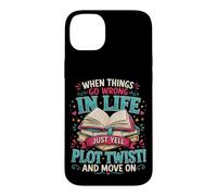 Carcasa para iPhone 14 Plus Cuando Las Cosas Van Mal en la Vida, Simplemente grita Trama Twist
