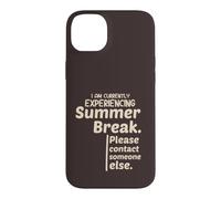 Carcasa para iPhone 14 Plus Currently Experiencing Summer Break Contact Someone Else