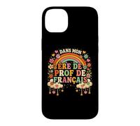 Carcasa para iPhone 14 Plus Dans Mon Ere De Prof De Francais Divertido Profesor De Francés