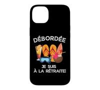 Carcasa para iPhone 14 Plus Débordée - Je Suis à La Retraite Pour Les Retraitées Actives