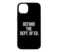 Carcasa para iPhone 14 Plus Defund The Department of Education Politics