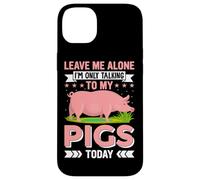 Carcasa para iPhone 14 Plus Déjame en Paz, Solo Estoy Hablando con mis Cerdos Hoy