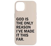 Carcasa para iPhone 14 Plus Dios es la razón por la Que he Llegado Tan lejos
