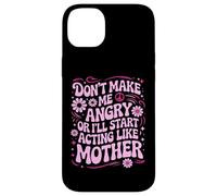 Carcasa para iPhone 14 Plus Diseño Divertido con Texto en inglés Don't Make Me Angry Or I'Ll Act Like My Mother