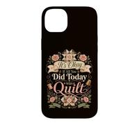 Carcasa para iPhone 14 Plus Divertido edredón Crafter Cita It's Okay If All You Did Today Was