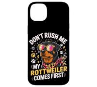Carcasa para iPhone 14 Plus Don't Rush Me My Rottweiler Comes First