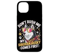 Carcasa para iPhone 14 Plus Don't Rush Me My Siberian Husky Comes First