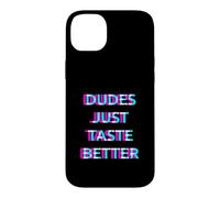 Carcasa para iPhone 14 Plus Dudes Just Taste Better Gay Men Pride Ally LGBTQ Humor