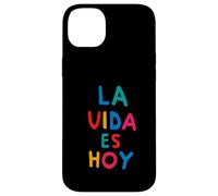 Carcasa para iPhone 14 Plus El Vivir es Hoy, Vive el Momento Presente