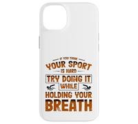 Carcasa para iPhone 14 Plus Equipo de natación Piensa Que tu Deporte es difícil, hazlo conteniendo la respiración Nadar