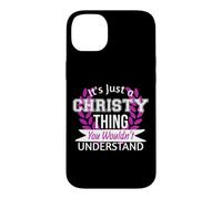 Carcasa para iPhone 14 Plus Es Solo Christy Thing You Wouldn't Understand Funny Name