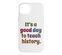 Carcasa para iPhone 14 Plus Es un Buen día para enseñar Historia, Profesor de Historia